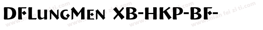 DFLungMen XB-HKP-BF字体转换